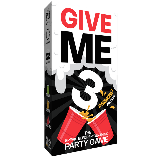 GIVE ME 3 Drinking